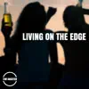 Living On the Edge - Single album lyrics, reviews, download