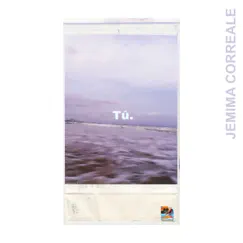 Tú - Single by Jemima Correale album reviews, ratings, credits