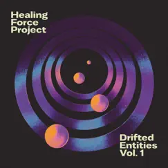 Drifted Entities, Vol. 1 by Healing Force Project album reviews, ratings, credits