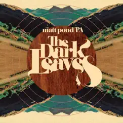 The Dark Leaves by Matt Pond PA album reviews, ratings, credits