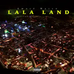 LaLa Land - Single by Amoré Marco album reviews, ratings, credits