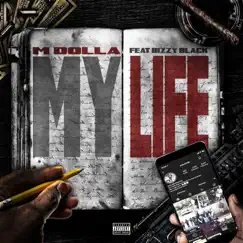 My Life - Single (feat. Bizzy Black) - Single by M Dolla album reviews, ratings, credits