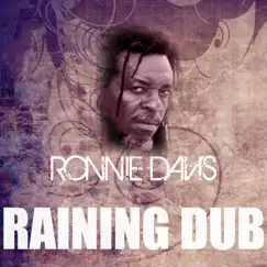 Raining Dub - Single by Ronnie Davis album reviews, ratings, credits