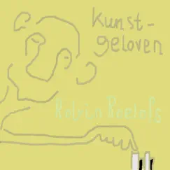 Kunstgeloven by Robin Roelofs album reviews, ratings, credits