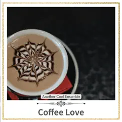 Coffee Love by Another Cool Ensemble album reviews, ratings, credits