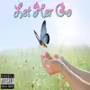 Let Her Go - Single album lyrics, reviews, download