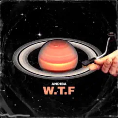 W.T.F - Single by Andiba album reviews, ratings, credits
