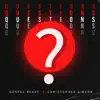Questions - Single (feat. Christopher Gibson) - Single album lyrics, reviews, download