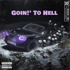 Goin! ' To H3ll - Single by QueeezFr album reviews, ratings, credits