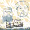 Alleyways & Cityscapes (feat. Seti X) - Single album lyrics, reviews, download