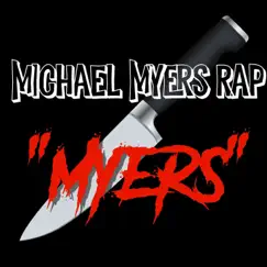 Michael Myers Rap (Myers) [feat. Bonecage] Song Lyrics