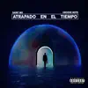 Atrapado En El Tiempo album lyrics, reviews, download