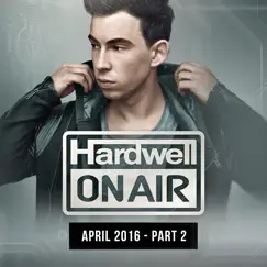 Hardwell on Air April 2016 - Pt. 2 by Hardwell album reviews, ratings, credits