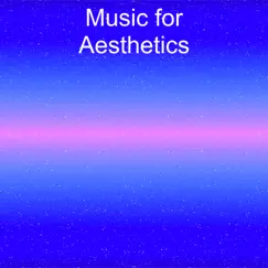 Music for Aesthetics (feat. O N L Y Lofi & Lofi Radiance) by Lo Fi Hip Hop, Lo-Fi Beats & Lofi Hip-Hop Beats album reviews, ratings, credits