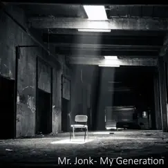 My Generation - Single by Mr. Jonk album reviews, ratings, credits