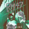 Tell Me (VMIX) - Single album lyrics, reviews, download
