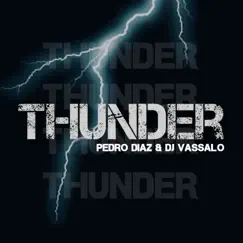 Thunder - Single by Pedro Diaz & Dj Vassalo album reviews, ratings, credits