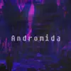 Andromida - Single album lyrics, reviews, download