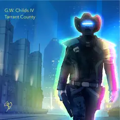 Tarrant County - EP by GW Childs IV album reviews, ratings, credits
