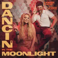 Dancin' In the Moonlight - Single by Chris Lane & Lauren Alaina album reviews, ratings, credits