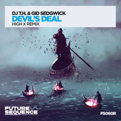 Devil's Deal (HIGH X Remix) - Single by DJ T.H. & Gid Sedgwick album reviews, ratings, credits
