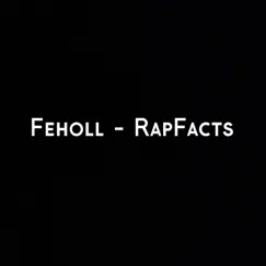 RapFacts - Single by Feholl album reviews, ratings, credits