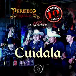 Cuidala (En Vivo) - Single by Perdidos De Sinaloa, La Décima Banda & Erik Alexander album reviews, ratings, credits