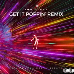 Get It Poppin (Remix) [feat. Kingty] Song Lyrics