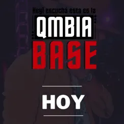 Hoy - Single by Qmbia Base album reviews, ratings, credits