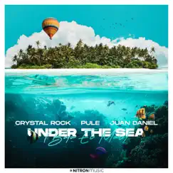 Under The Sea (Bajo el Mar) - Single by Crystal Rock, Pule & Juan Daniél album reviews, ratings, credits