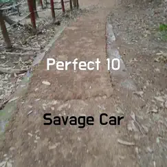 Perfect 10 - Single by Savage Car album reviews, ratings, credits