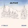 Alpine (feat. XHINO) - Single album lyrics, reviews, download