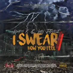 I Swear/How You Feel - Single by Inami K & Lan Jayville album reviews, ratings, credits