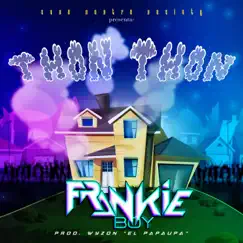 Thon Thon - Single by Frankie Boy album reviews, ratings, credits
