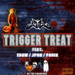 Trigger Treat (feat. EDAW, J Pun, Panik & CG the Producer) - Single by YT album reviews, ratings, credits