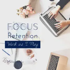 Focus Retention - Work as I Play by Melodia blu album reviews, ratings, credits