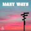 Many Ways - Single album lyrics, reviews, download