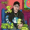 Sounds Made Up 2 album lyrics, reviews, download