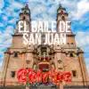 El Baile De San Juan - Single album lyrics, reviews, download
