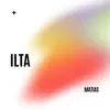 Ilta - Single album lyrics, reviews, download