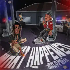 What Happened - Single (feat. Shawty Redd) - Single by Jonny Flame album reviews, ratings, credits