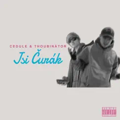 Jsi Čurák (feat. Thoubinátor) [Extended Version] - Single by Cedule album reviews, ratings, credits