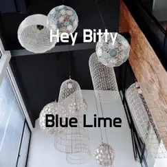 Hey Bitty - Single by Blue Lime album reviews, ratings, credits