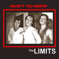 Haven't You Heard - Single by The Limits album reviews, ratings, credits