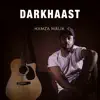 Darkhaast - Single album lyrics, reviews, download