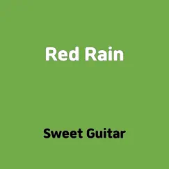 Red Rain - Single by Sweet Guitar album reviews, ratings, credits