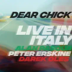 Dear Chick (Live) [feat. Alan Pasqua & Darek Oles] - Single by Peter Erskine album reviews, ratings, credits