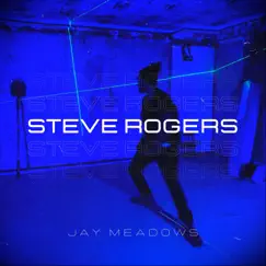 Steve Rogers - Single by Jay Meadows album reviews, ratings, credits