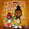 Whole Lotta (feat. Sauce Walka) - Single album lyrics, reviews, download