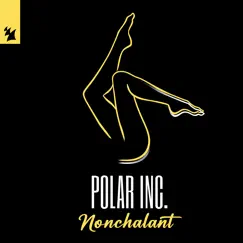 Nonchalant (Extended Mix) Song Lyrics